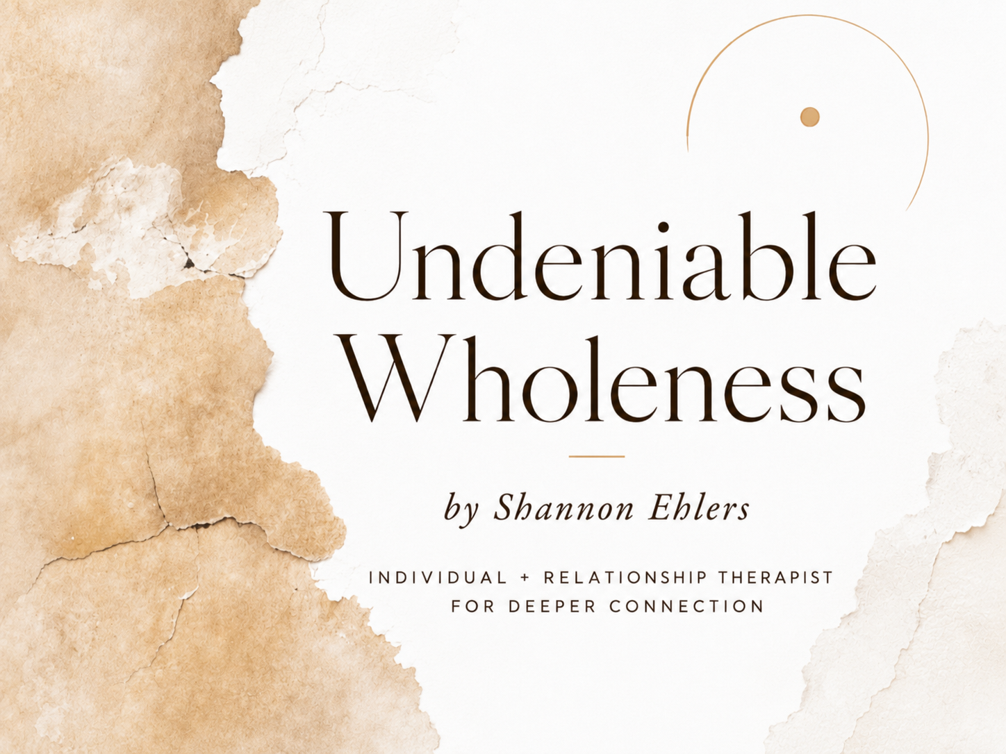Undeniable Wholeness by Shannon Ehlers
