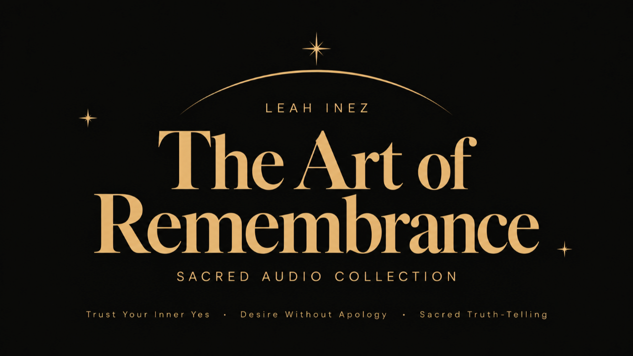 The Art of Remembrance — three sacred audio courses by Leah Inez.