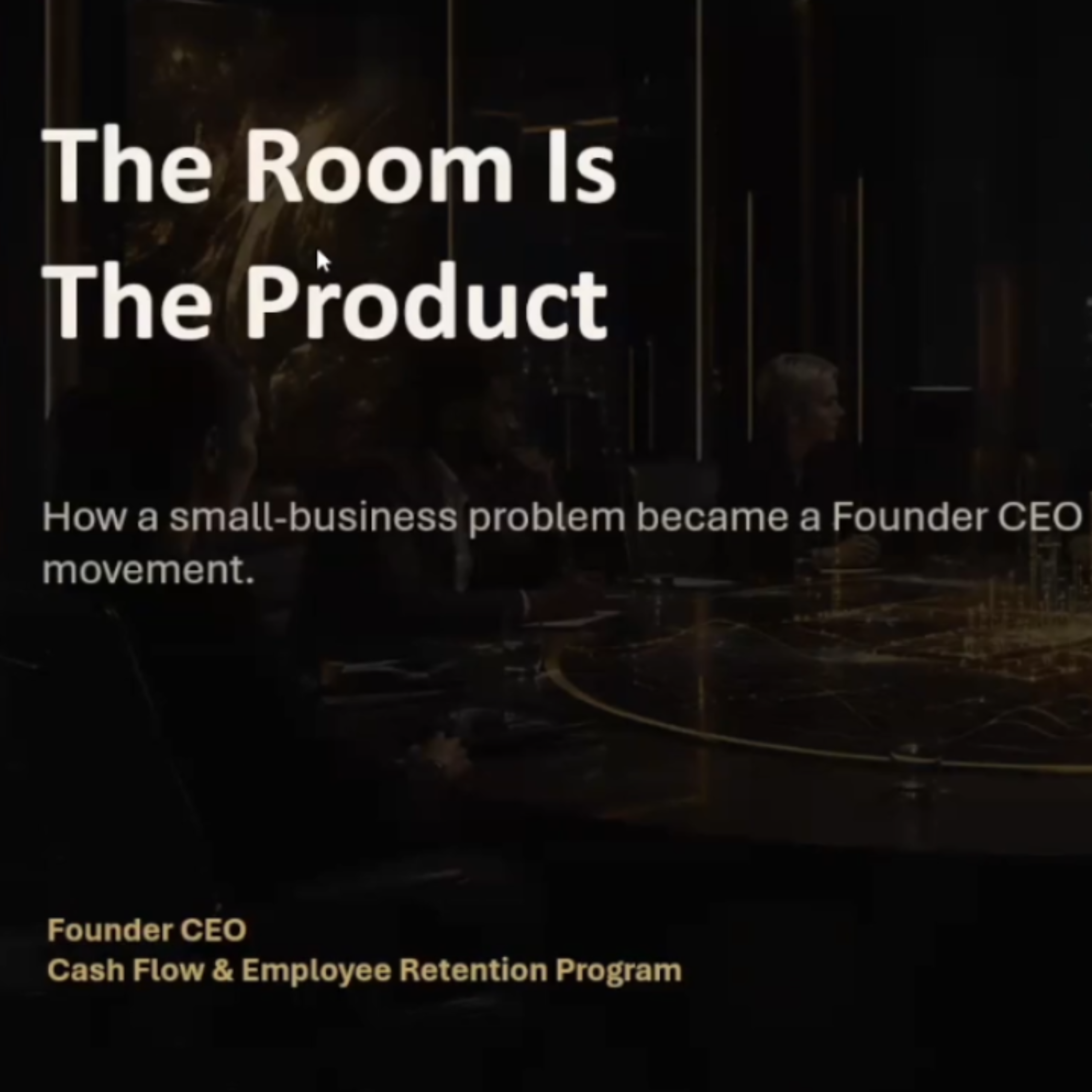 The Room is the Product