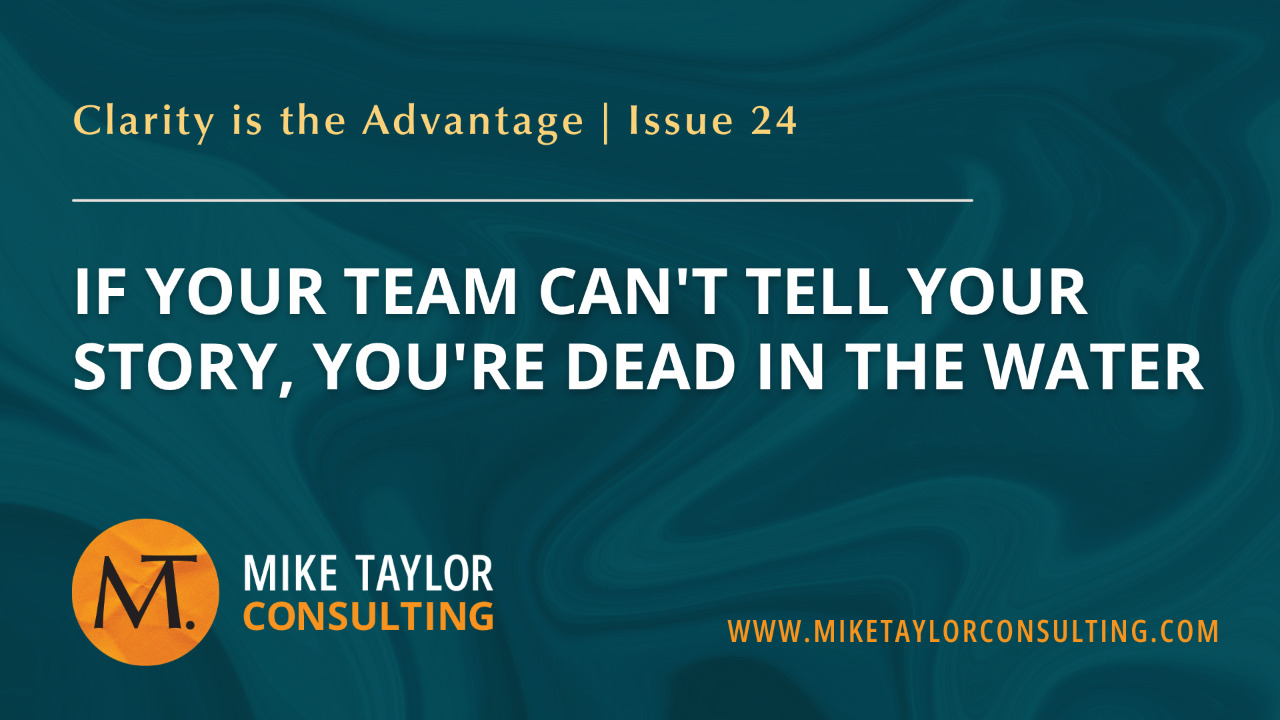 If Your Team Can't Tell Your Story, You're Dead in the Water
