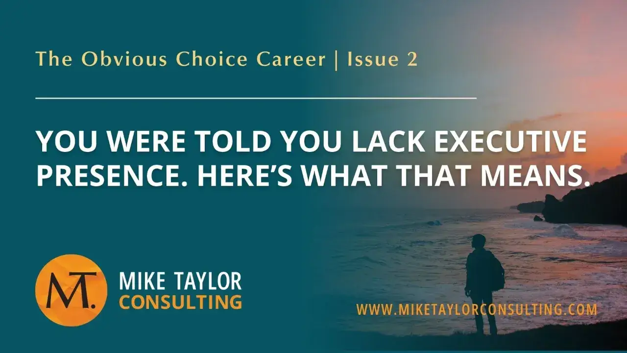 You Were Told You Lack Executive Presence. Here’s What That Means.