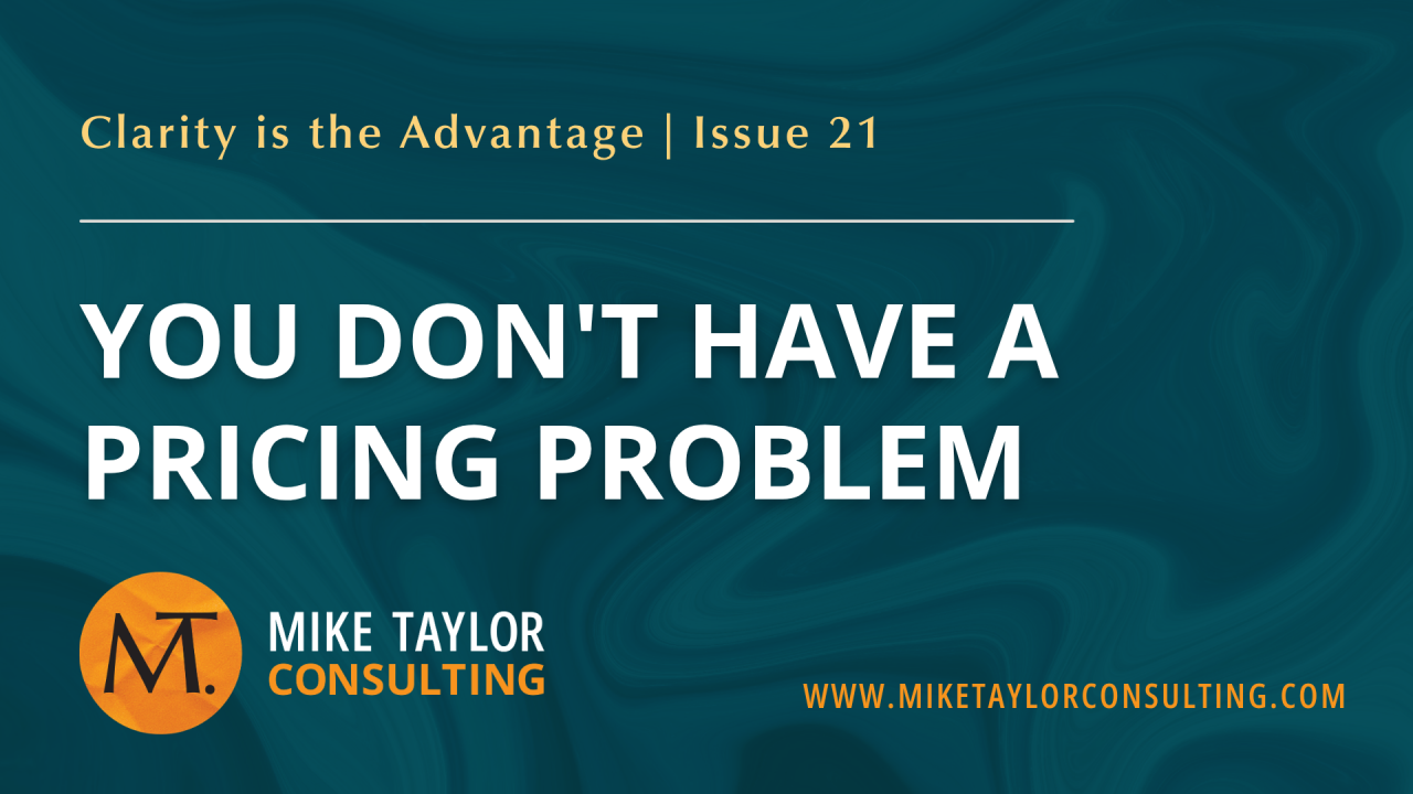 You Don't Have a Pricing Problem