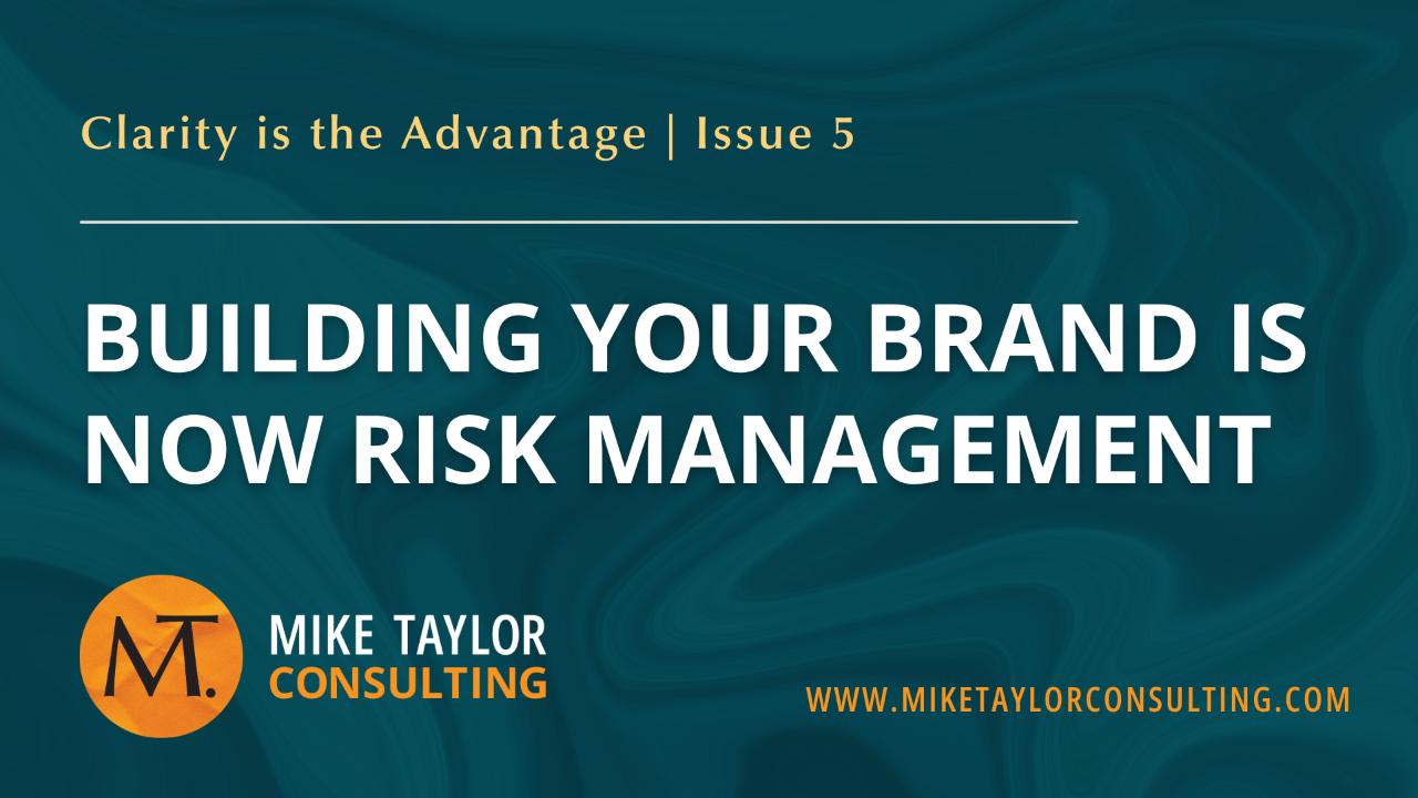 Building Your Brand Is Now Risk Management