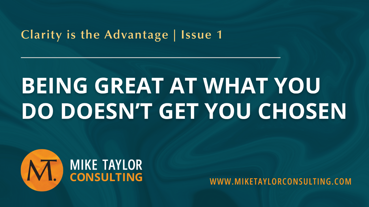 Being Great At What You Do Doesn't Get You Chosen