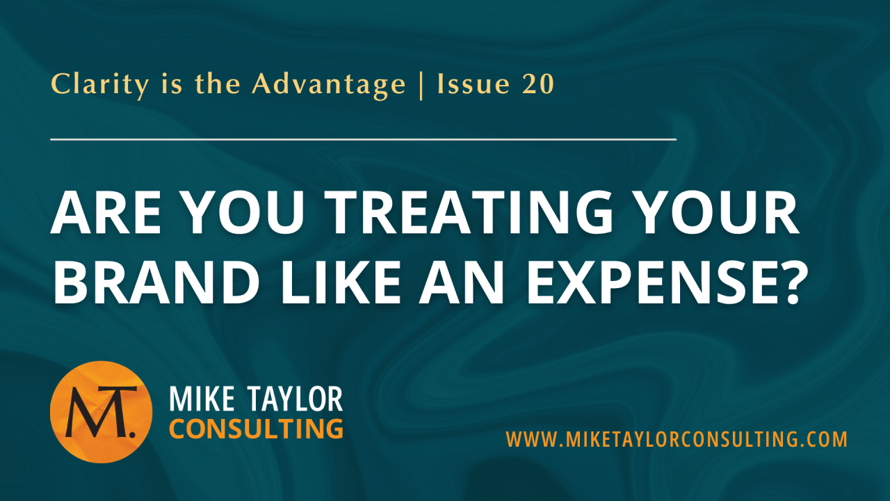Are You Treating Your Brand Like an Expense?