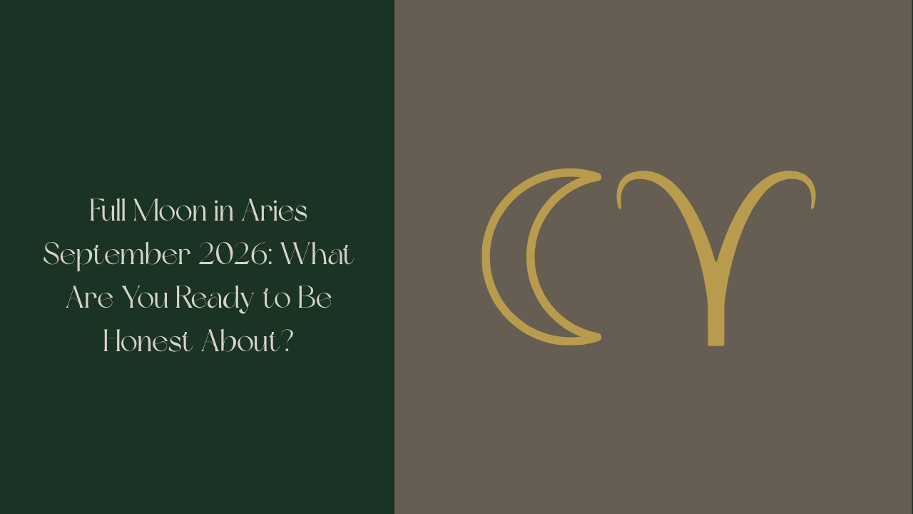 Forest Moss green background with Vintage Linen text reading "Full Moon in Aries September 2026: What Are You Ready to Be Honest About?" soya bean square on the right with a moon and Aries glyph in antique gold