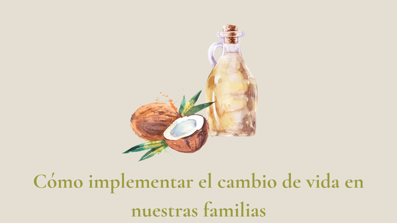 Cómo implementar el cambio de vida en nuestras familias