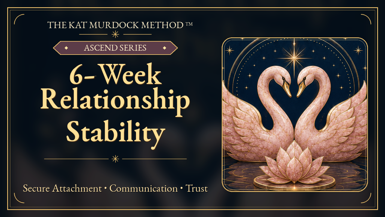 6-Week Relationship Stability — ASCEND Series, The Kat Murdock Method; pink marble swans