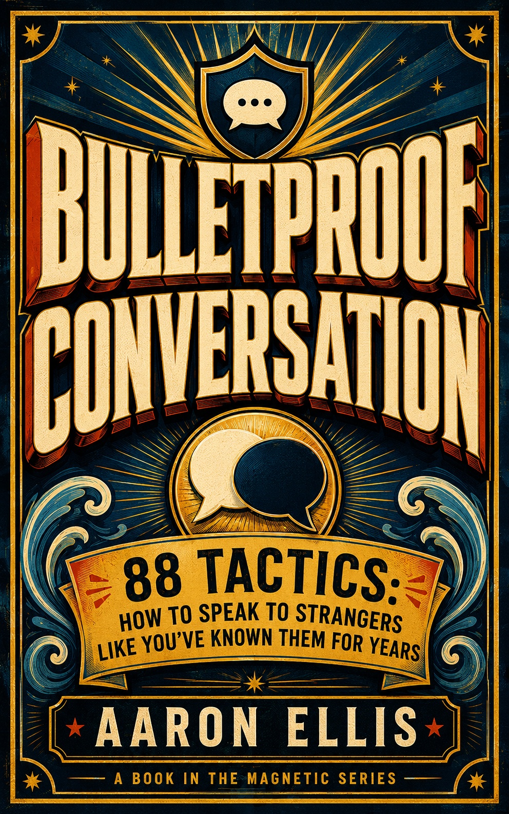 Bulletproof Conversation by Aaron Ellis