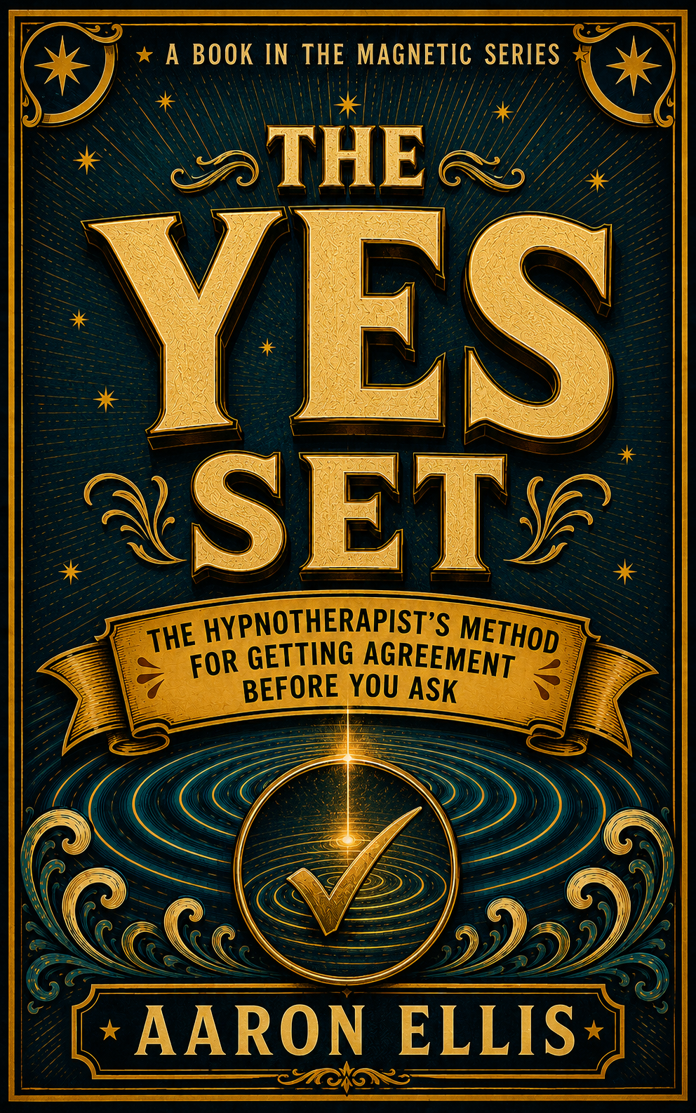 The Yes Set by Aaron Ellis