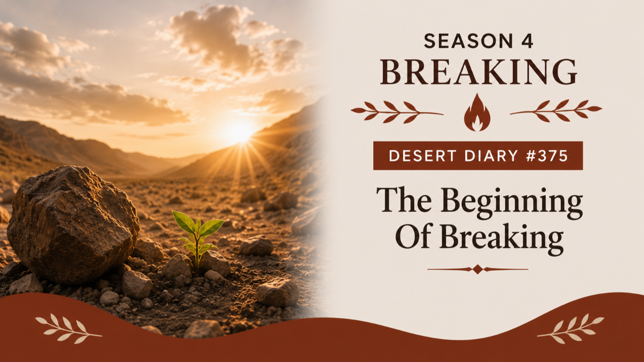Season 4 Breaking Desert Diary 375 — The Beginning Of Breaking