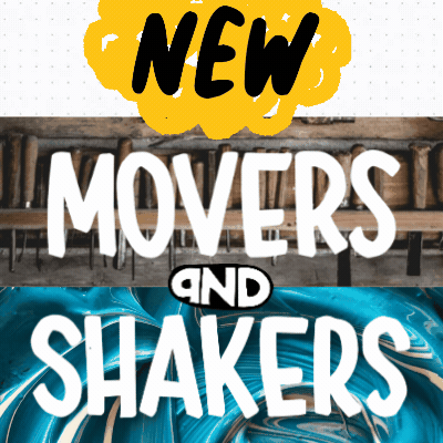 Text reads: "...New movers and shakers."