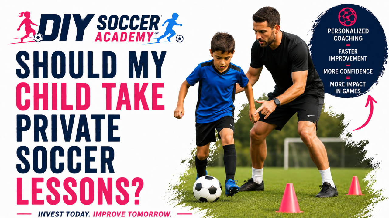 Should My Child Take Private Soccer Lessons?