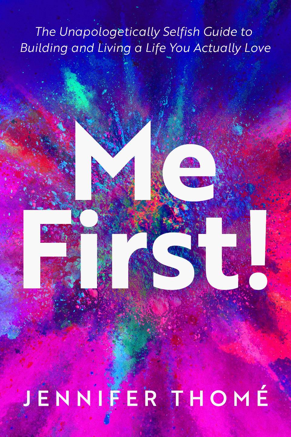The cover of Me First! by Jennifer Thome