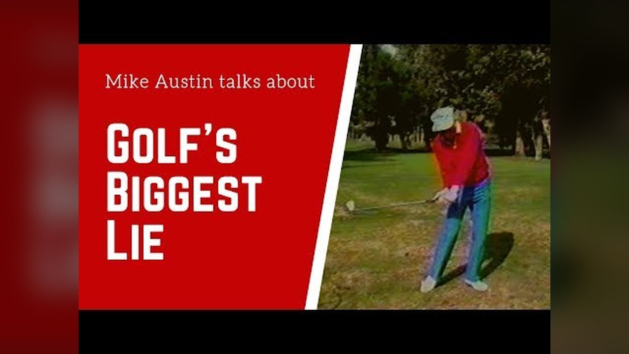 Mike Austin Debunks Golf's Biggest Lie