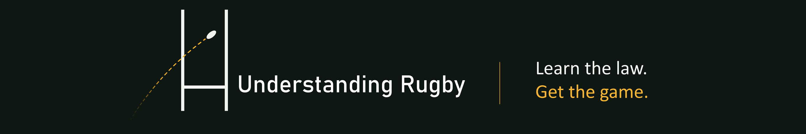 Understanding Rugby — Learn the law. Get the game.