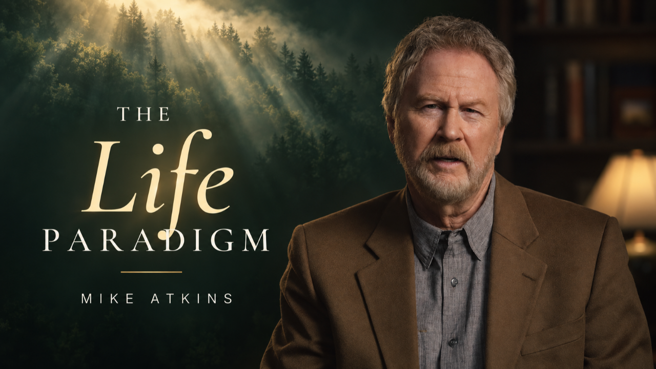 The Life Paradigm with Mike Atkins