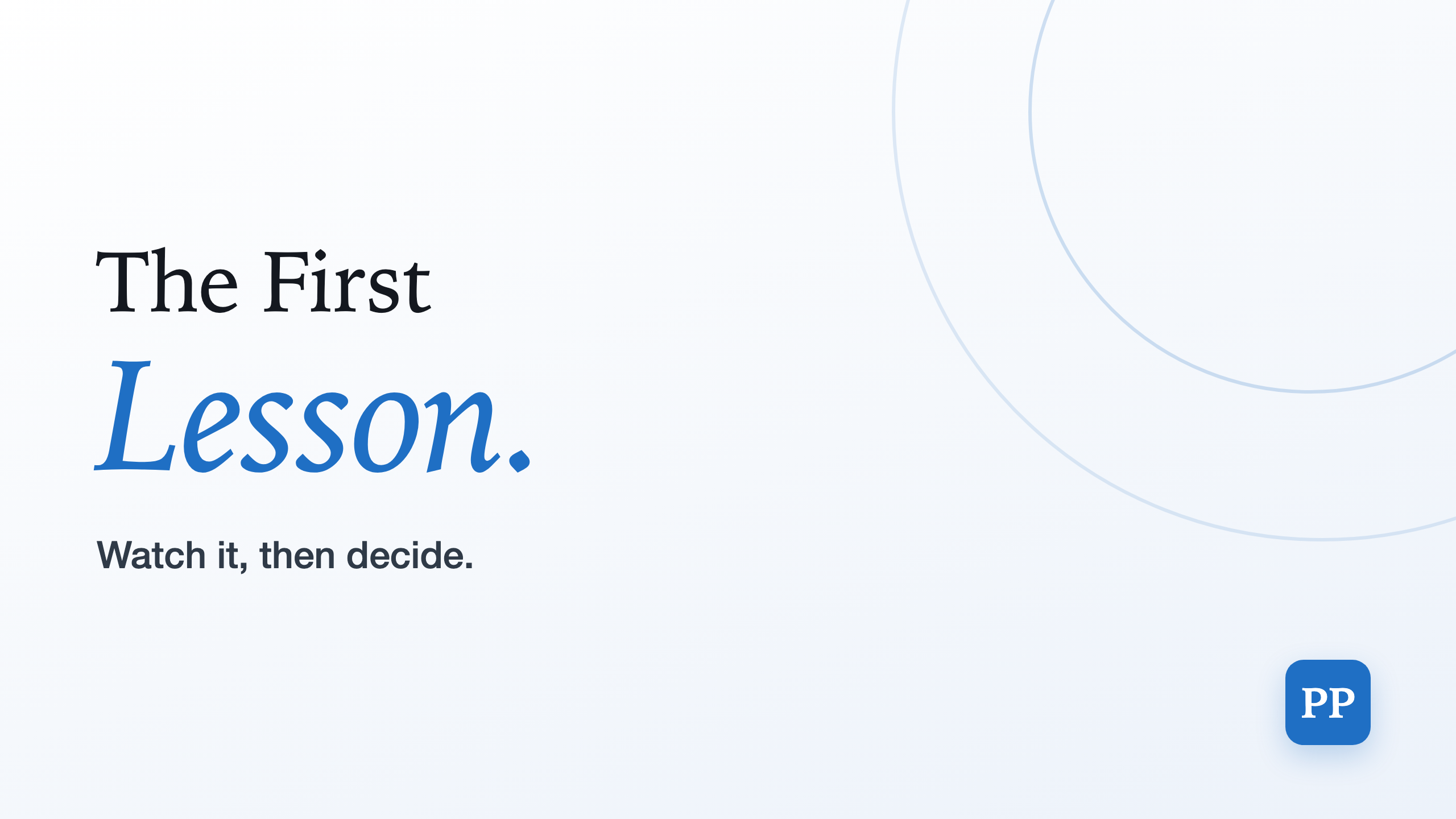 The First Lesson. Watch it, then decide.