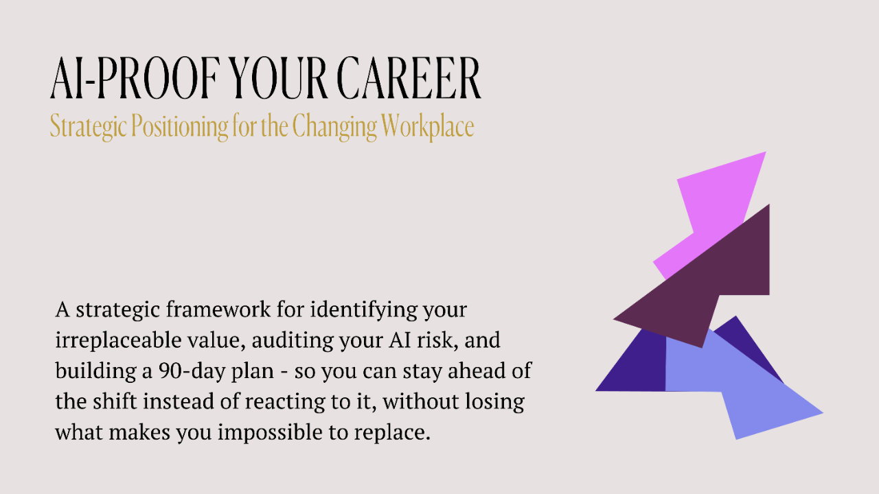 AI-Proof Your Career: Strategic Positioning for the Changing Workplace