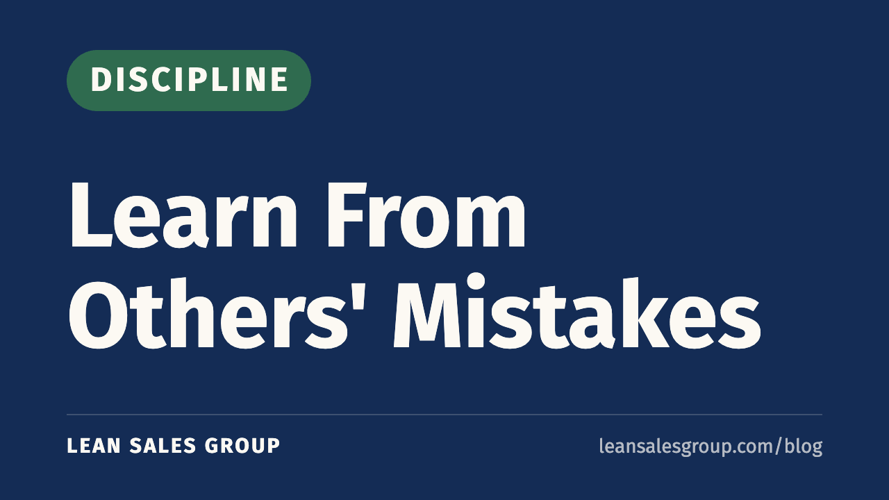 Learn From Others' Mistakes | Lean Sales Group