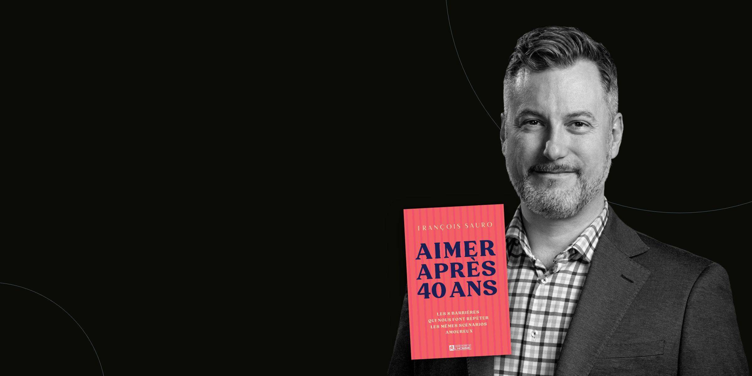 François Sauro, souriant, et son livre Aimer après 40 ans