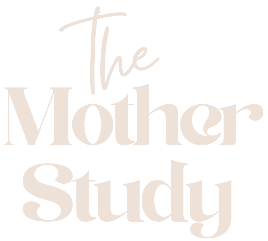 The Mother Study
