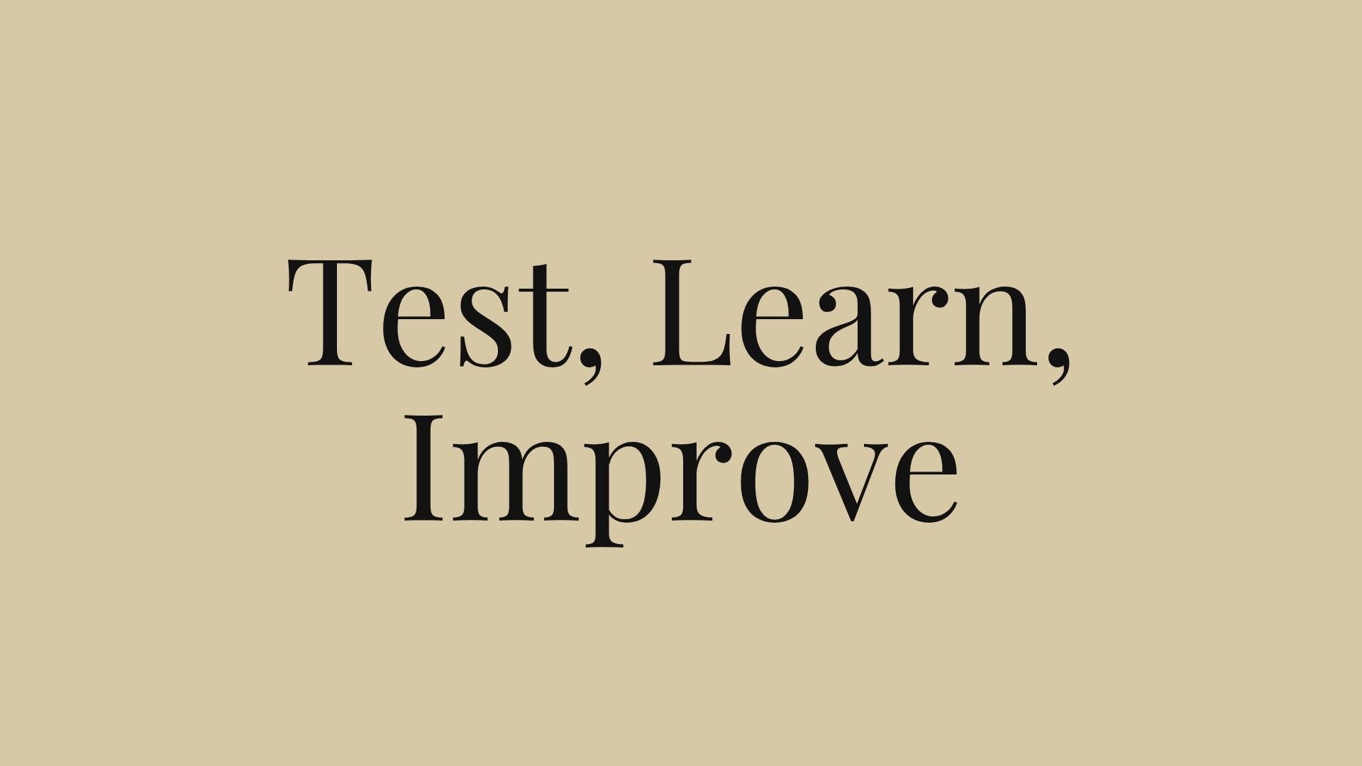Test, Learn, Improve thumbnail