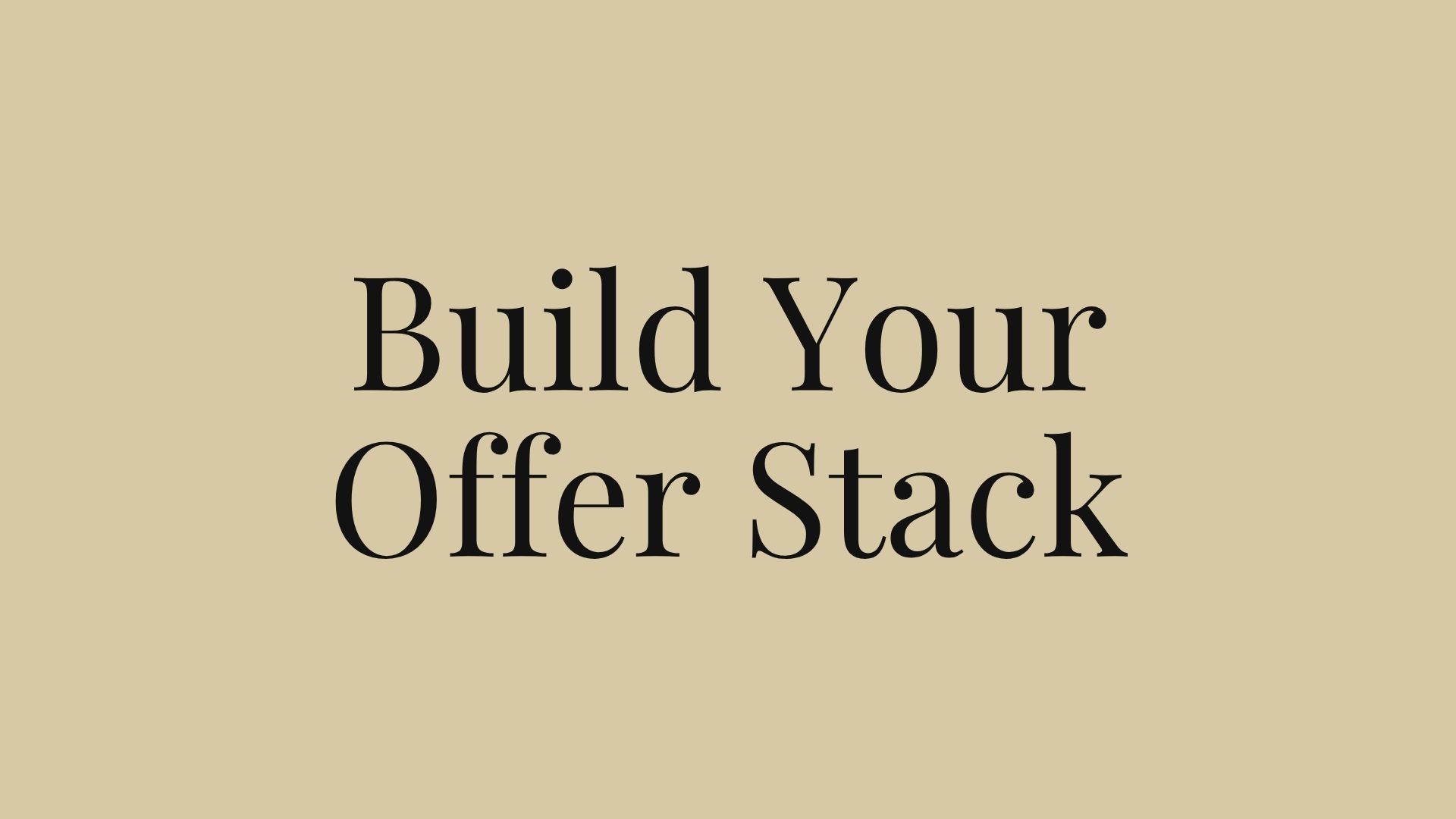 Build Your Offer Stack thumbnail