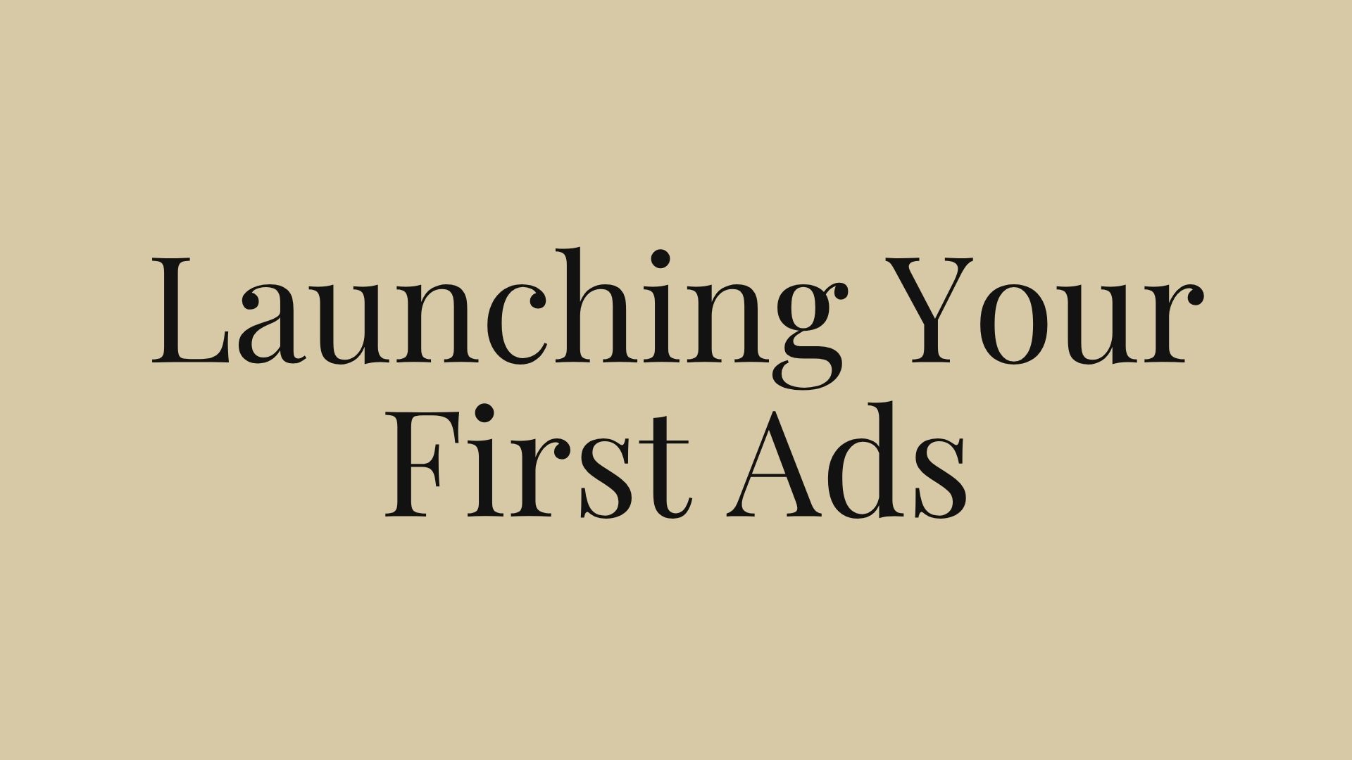 Launch Your First Ads thumbnail