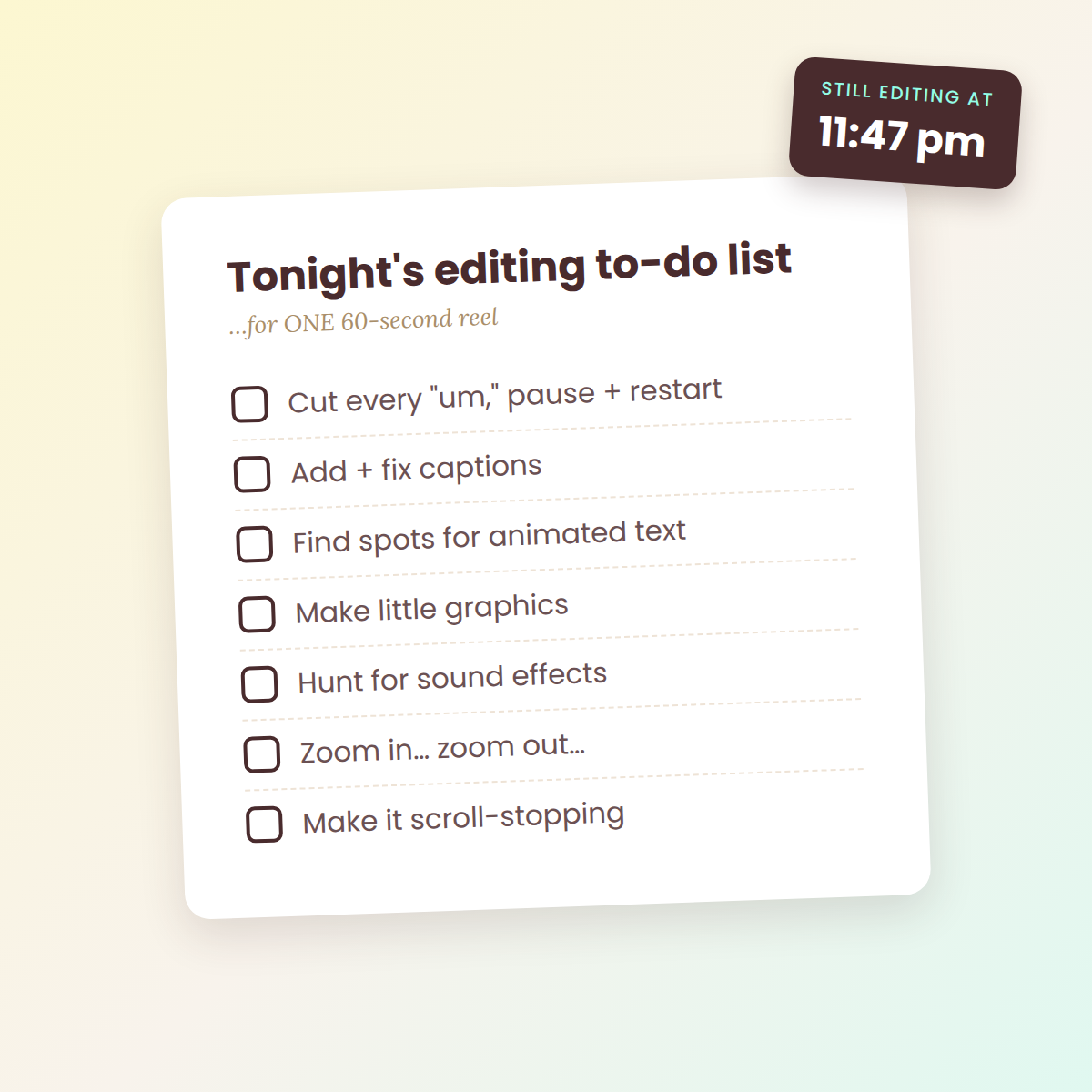 A late-night editing to-do list for one 60-second reel