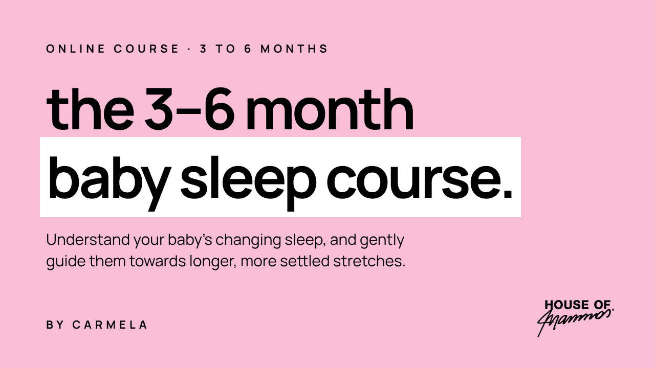 The 3–6 Month Baby Sleep Course by House of Mammas