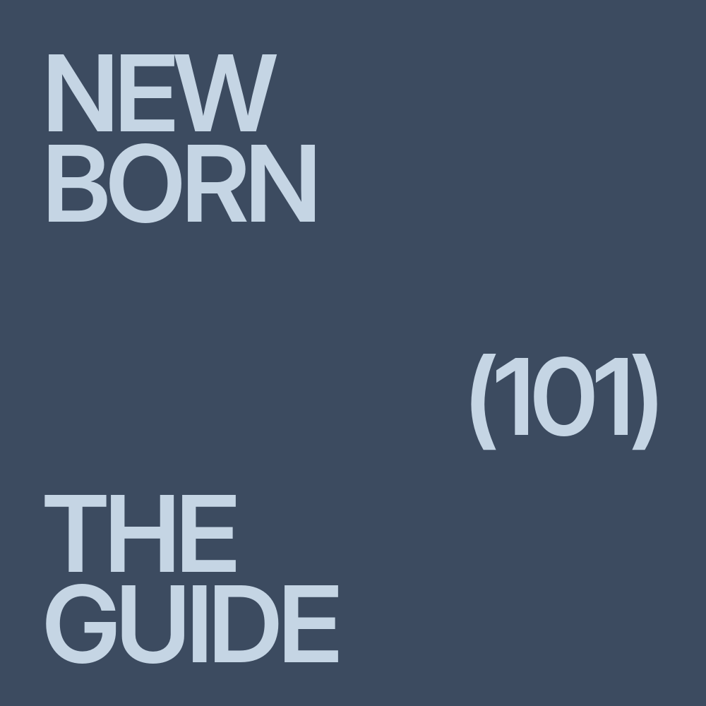 Newborn 101 – The Guide