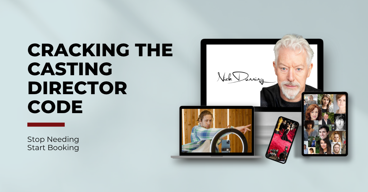 Cracking the casting director code  by Nick Dunning