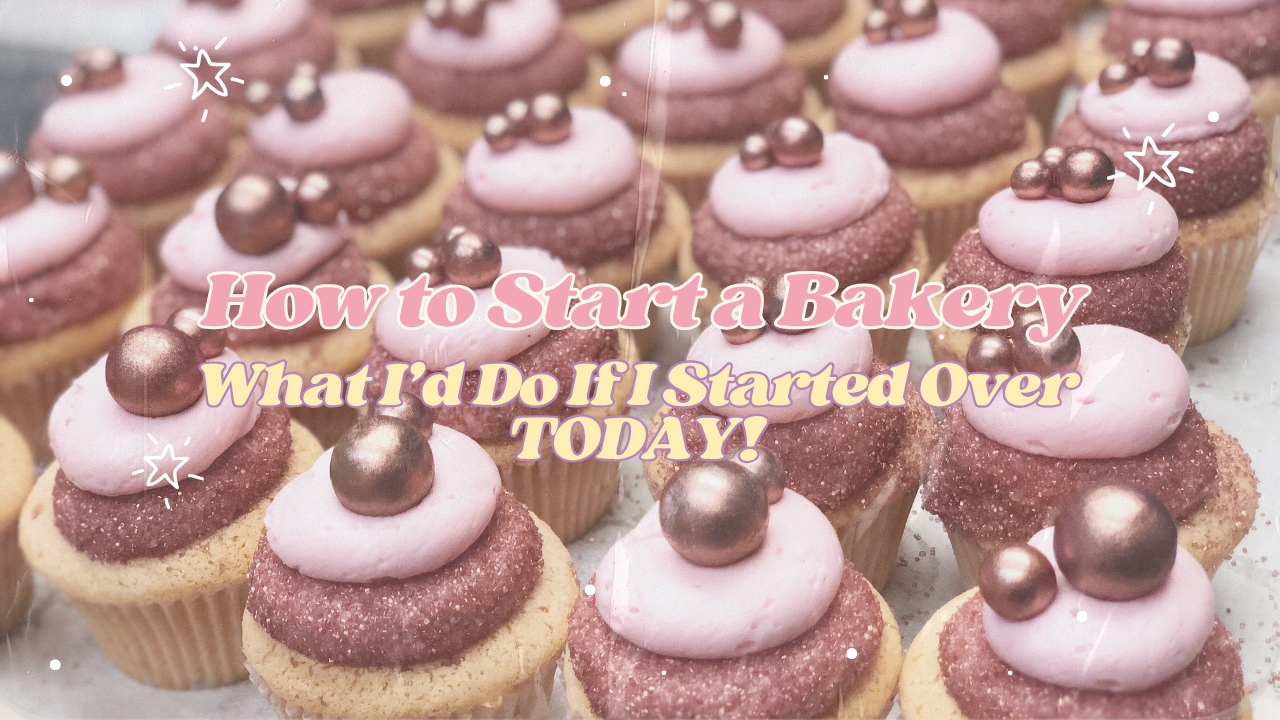 Pink frosted cupcakes decorated with rose gold sprinkles and chocolate pearls, featuring the text "How to Start a Bakery: What I'd Do If I Started Over Today."