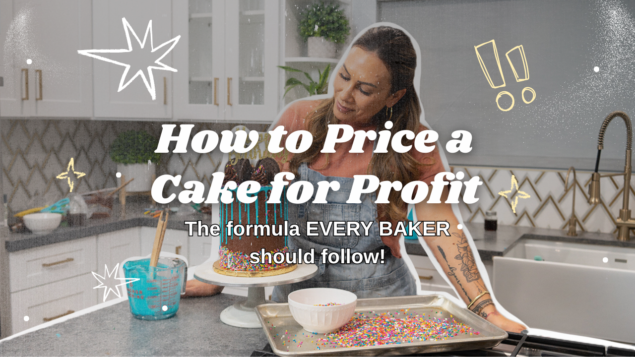 Female baker decorating a colorful chocolate drip cake in a modern kitchen with text overlay reading ‘How to Price a Cake for Profit – The formula EVERY BAKER should follow.’