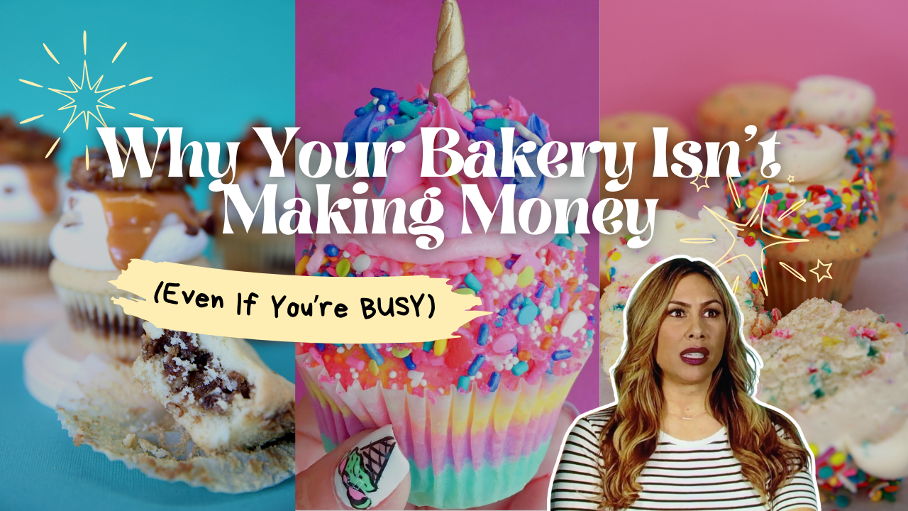 Bright cupcakes and baked goods with text “Why Your Bakery Isn’t Making Money (Even If You’re Busy),” representing common pricing and profit struggles for home bakers.