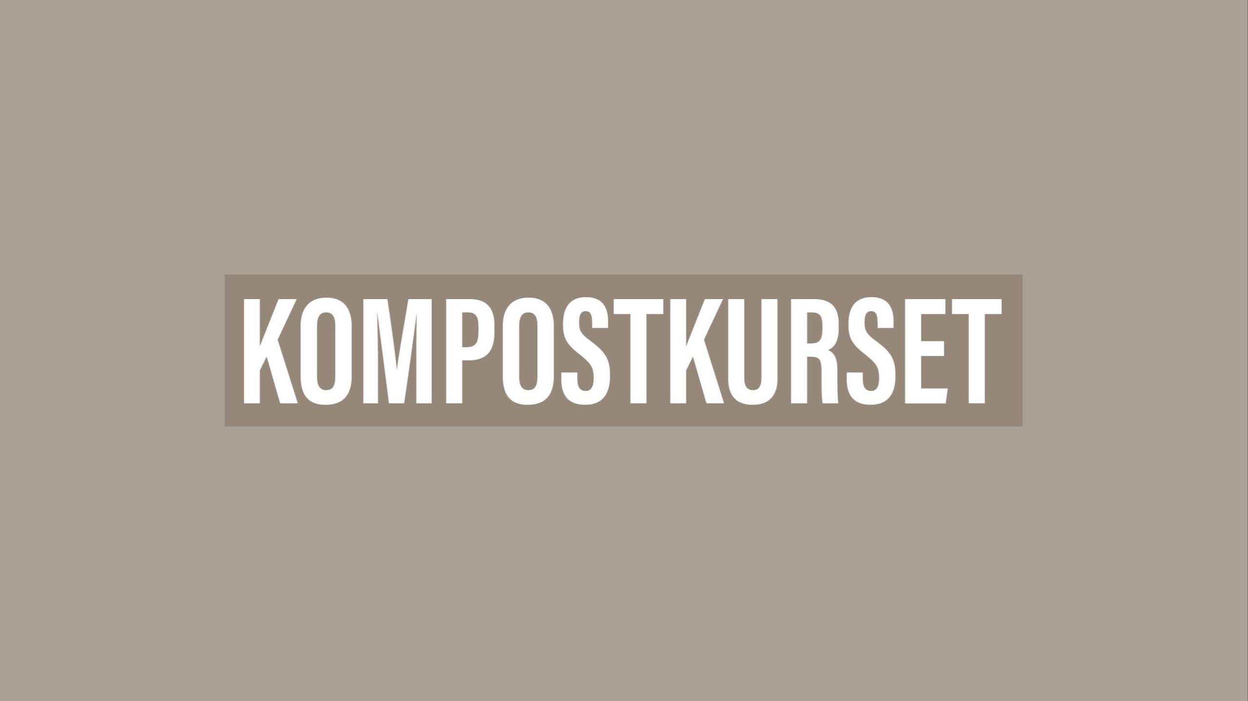 KOMPOSTKURS - grønne blader fra planter i hage med hvit tekst