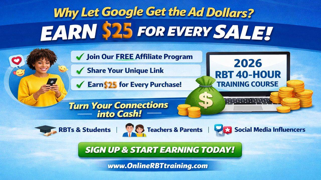 Still Advertisements Rbt Registered Behavior Technician (RBT) Affiliate referral program.