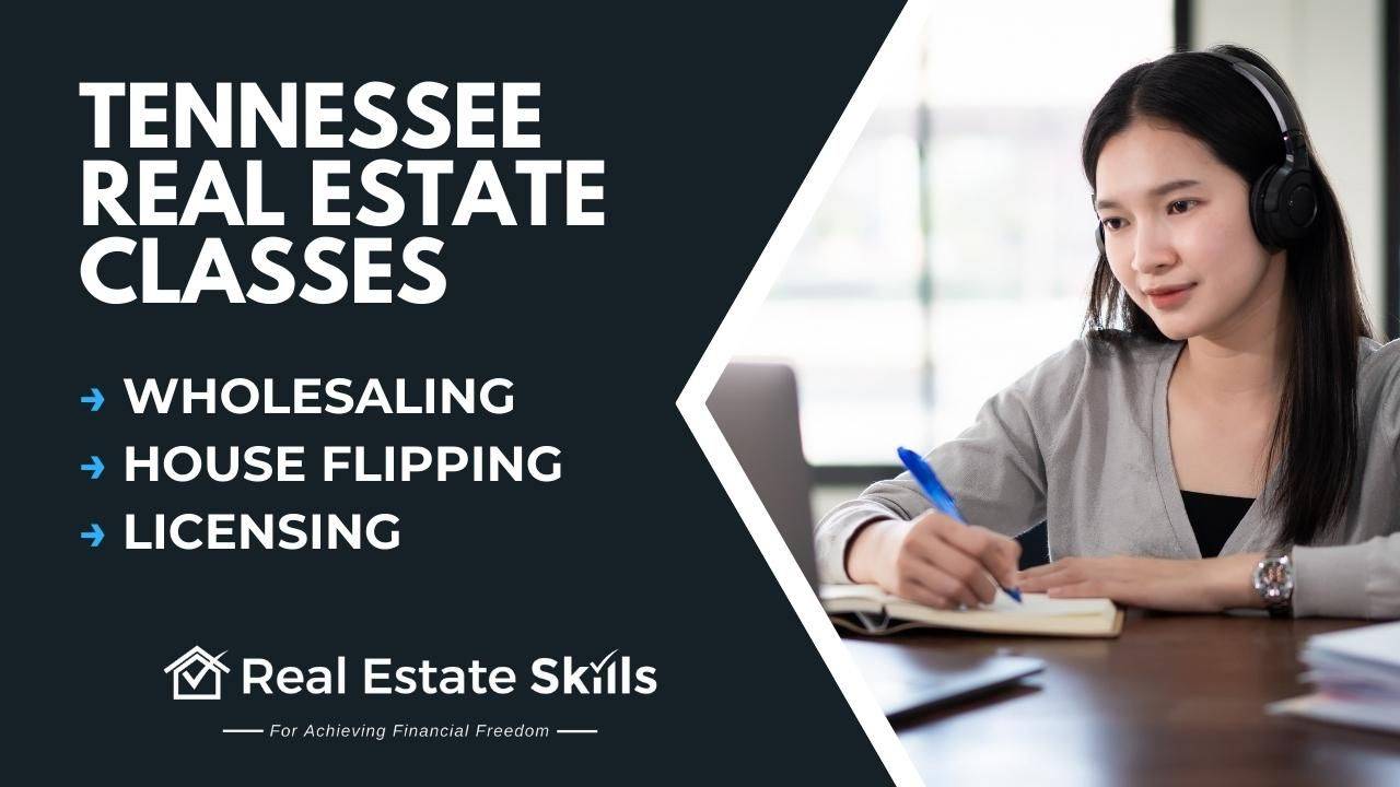 Tennessee Real Estate Schools Wholesaling, Flipping & Licensing