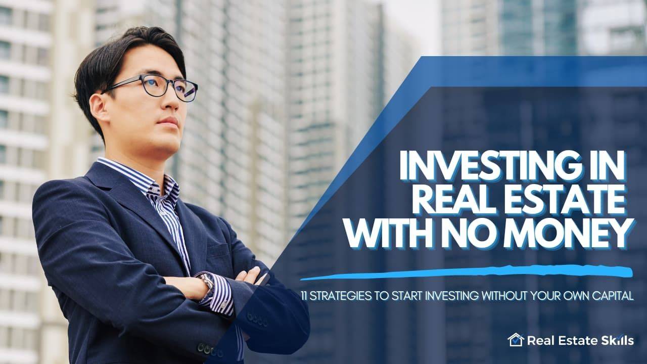 11 Ways To Invest In Real Estate With No Money