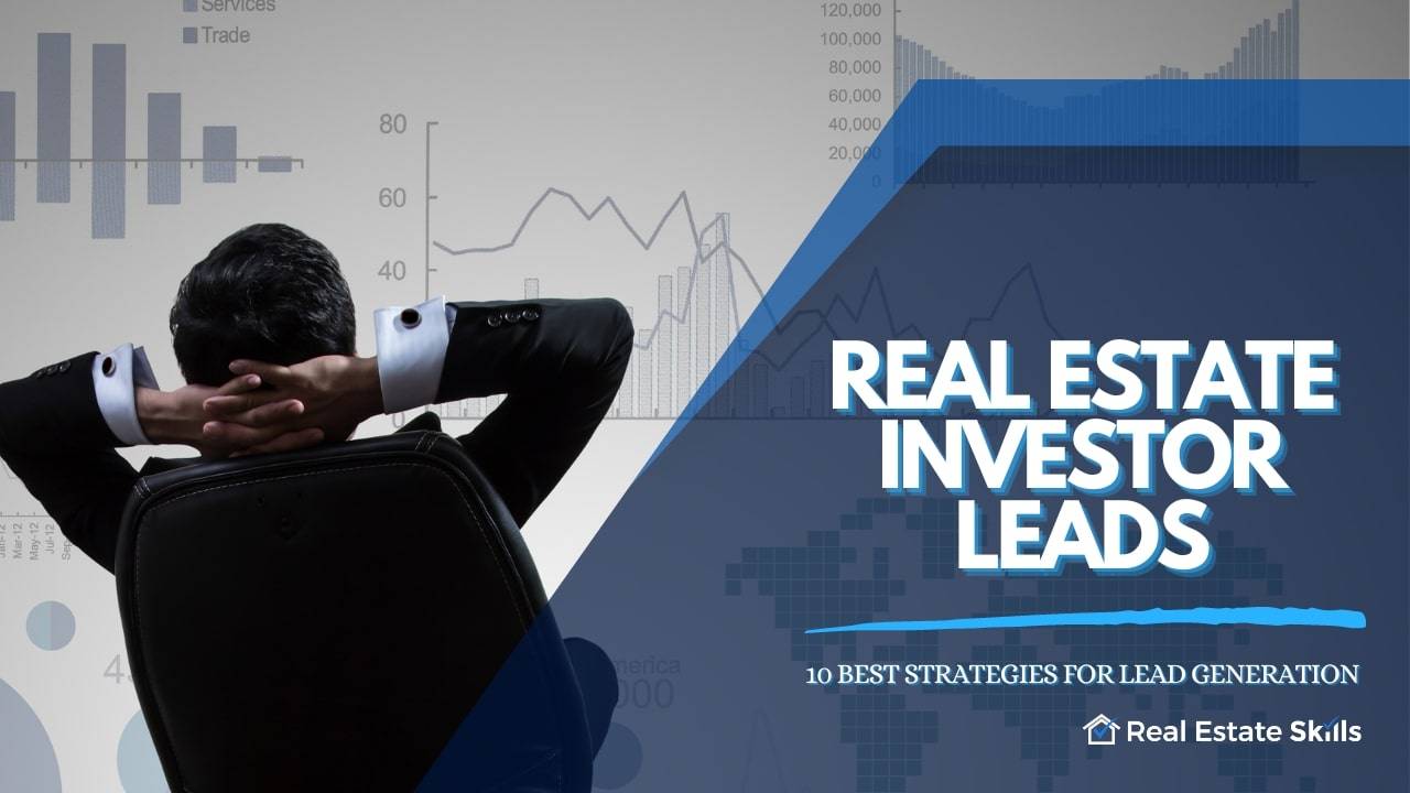10 Best Strategies For Real Estate Investor Leads