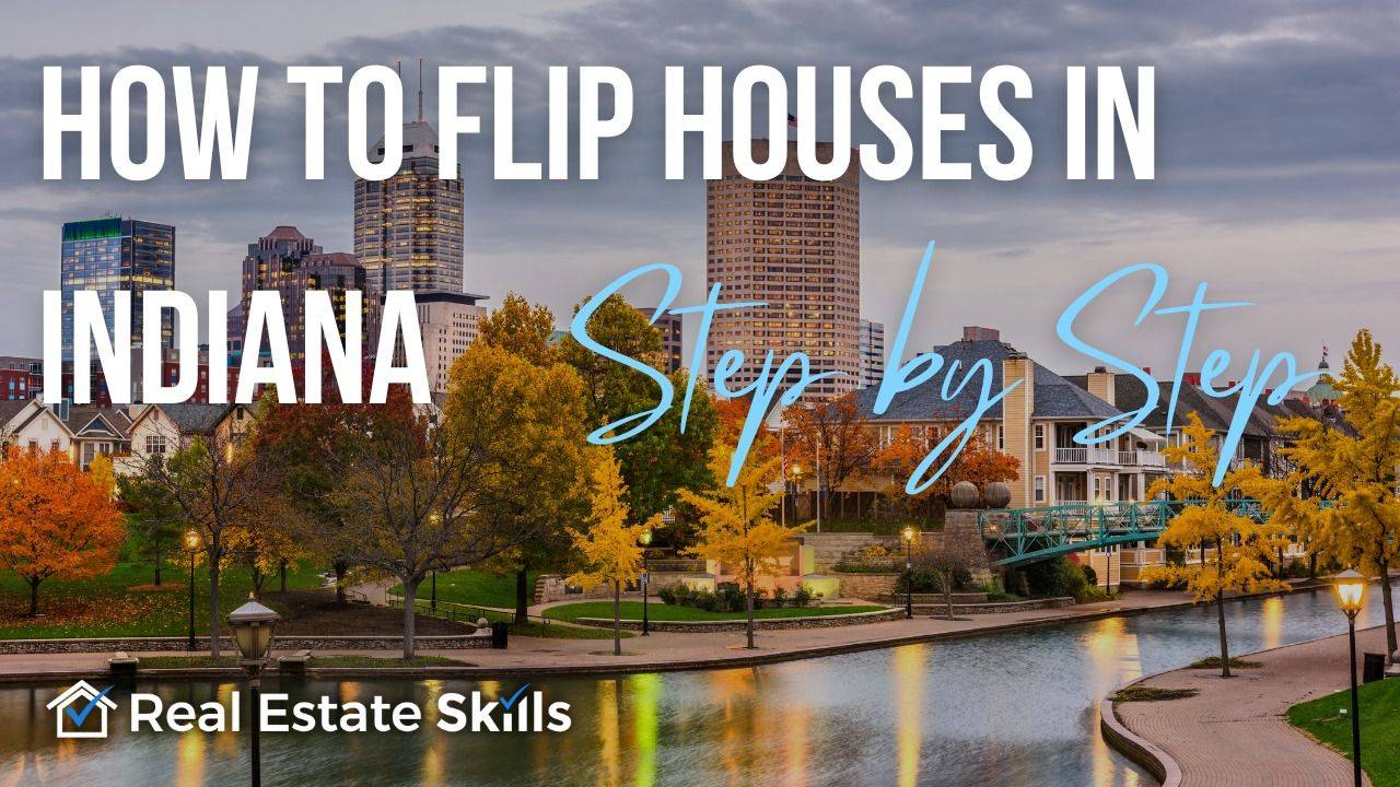 How To Flip Houses In Indiana: Step By Step (2023)