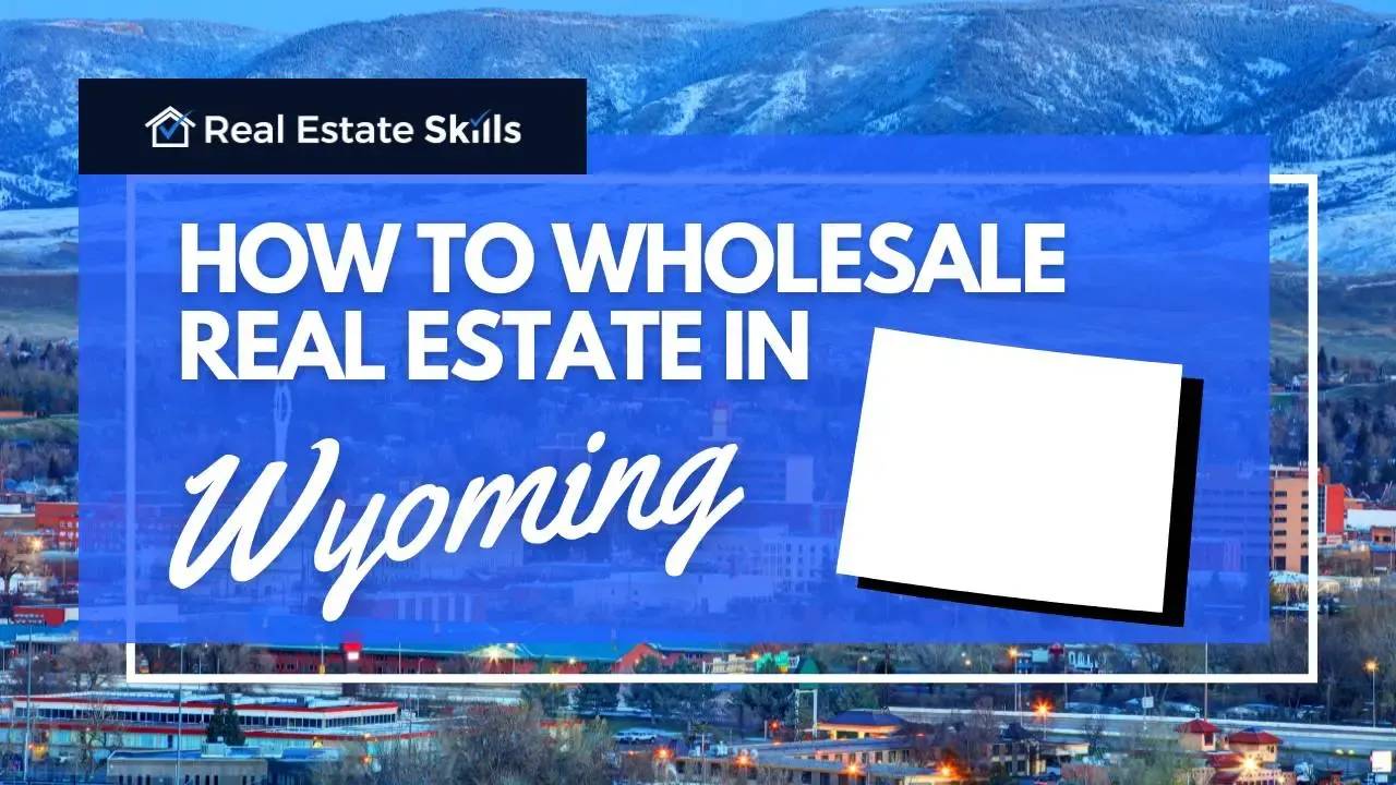 How To Wholesale Real Estate In Wyoming StepByStep (2024)