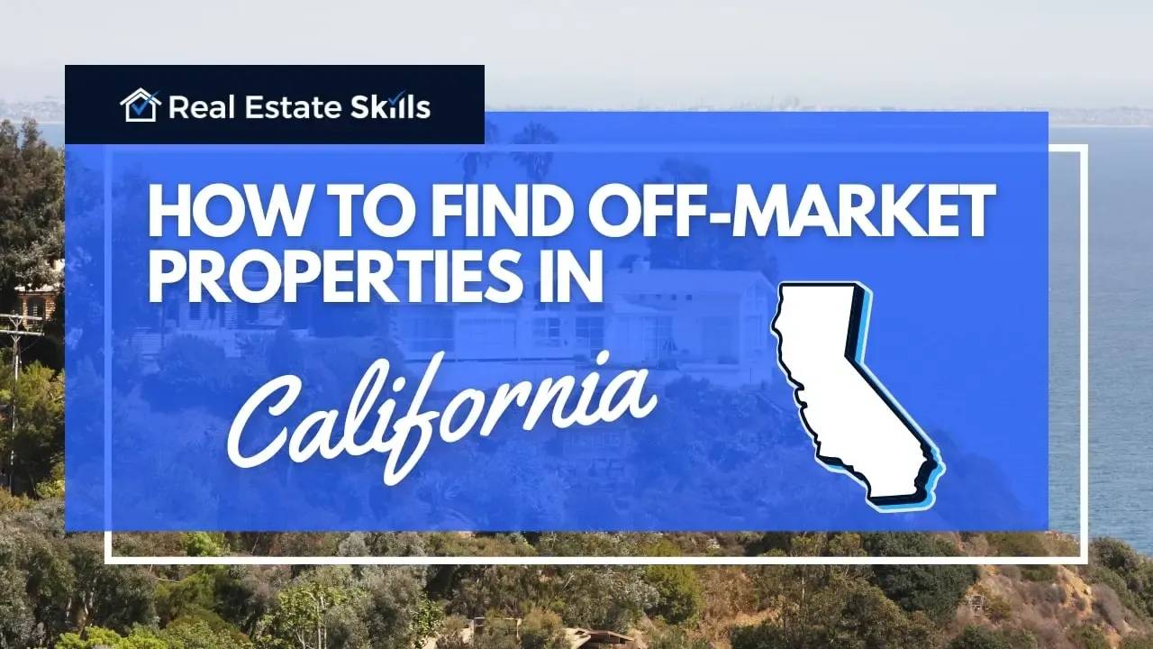 How To Find OffMarket Properties In California 11 Best Sources