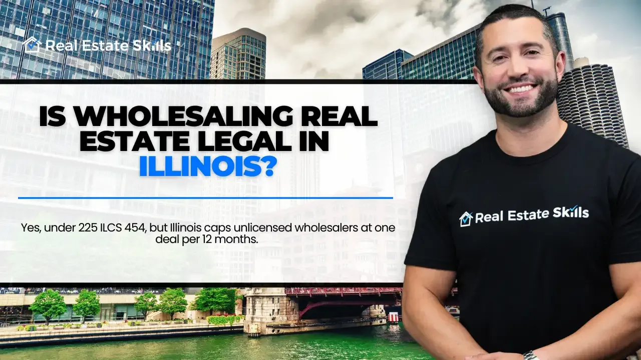  is wholesaling real estate legal in illinois
