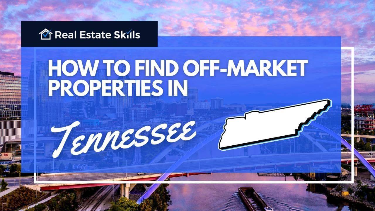 How To Find OffMarket Properties In Tennessee The 3 Best Sources