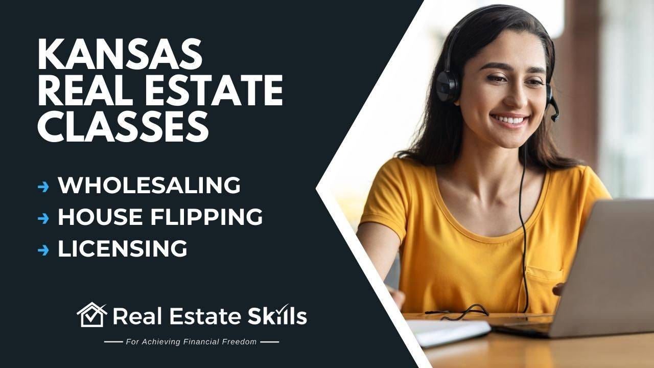 Kansas Real Estate Schools Online Wholesaling, Flipping & Licensing