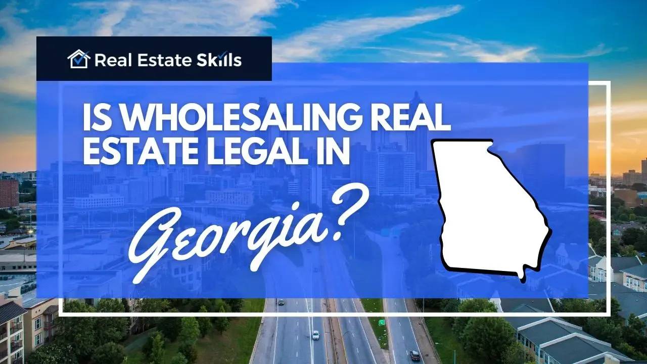 Is Wholesaling Real Estate Legal In [Updated 2024]