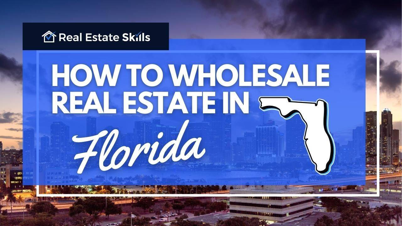 How To Wholesale Real Estate In Florida StepByStep (2024)
