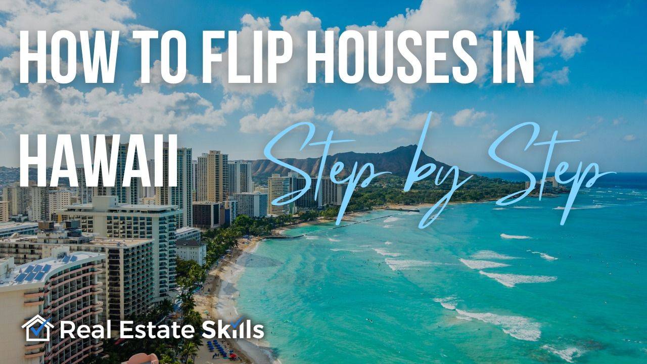How To Flip Houses In Hawaii: Step By Step (2023)